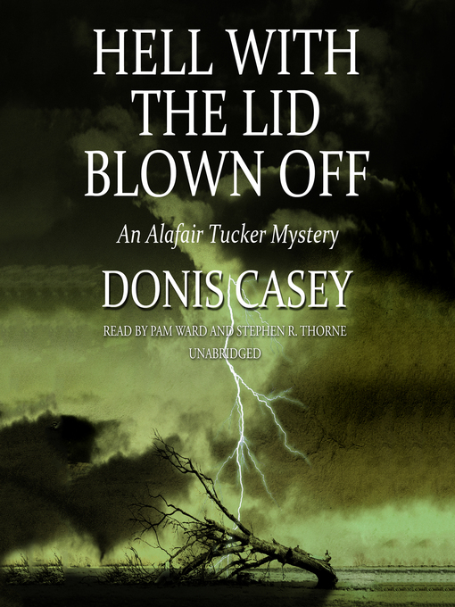 Title details for Hell with the Lid Blown Off by Donis Casey - Available